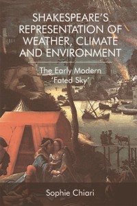 Cover Shakespeare's Representation of Weather, Climate and Environment