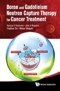 Cover Boron And Gadolinium Neutron Capture Therapy For Cancer Treatment