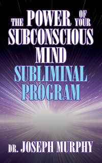 Cover The Power of Your Subconscious Mind Subliminal Program