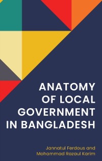 Cover Anatomy of Local Government in Bangladesh