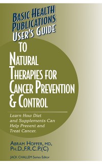 Cover User's Guide to Natural Therapies for Cancer Prevention and Control