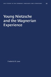 Cover Young Nietzsche and the Wagnerian Experience