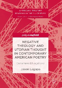 Cover Negative Theology and Utopian Thought in Contemporary American Poetry