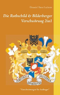 Cover Die Rothschild & Bilderberger Verschwörung 2in1