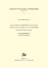 Cover Un'antica versione italiana dell’alba di Giraut de Borneil. Seconda edizione riveduta e aggiornata