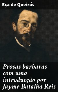 Cover Prosas barbaras com uma introducção por Jayme Batalha Reis