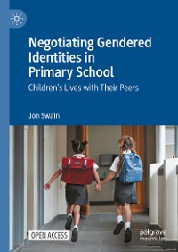 Cover Negotiating Gendered Identities in Primary School