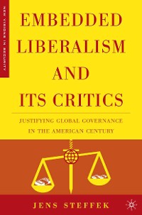 Cover Embedded Liberalism and its Critics
