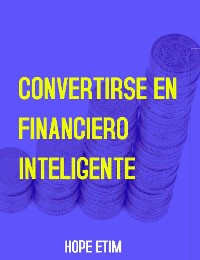 Cover Convertirse en Financiero Inteligente