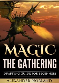 Cover Magic The Gathering: Drafting Guide For Beginners