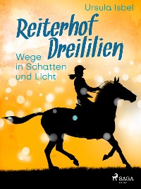 Cover Reiterhof Dreililien 10 - Wege in Schatten und Licht