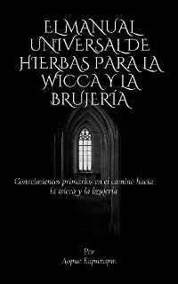 Cover El manual universal de hierbas para la wicca y la brujería