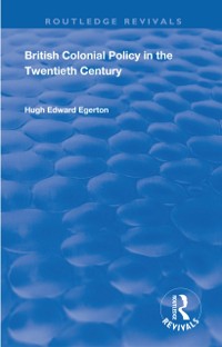 Cover British Colonial Policy in the Twentieth Century