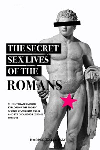 Cover The Secret Sex Lives of the Romans