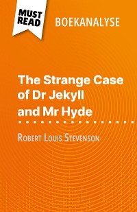 Cover The Strange Case of Dr Jekyll and Mr Hyde van Robert Louis Stevenson (Boekanalyse)