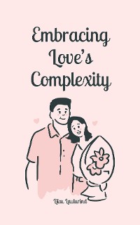 Cover Embracing Love's Complexity