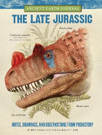 Cover Ancient Earth Journal: The Late Jurassic