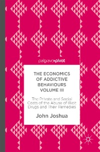 Cover The Economics of Addictive Behaviours Volume III