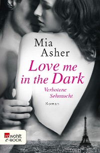 Cover Love me in the Dark – Verbotene Sehnsucht