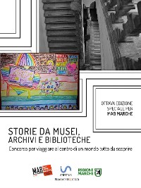 Cover Storie da musei, archivi e biblioteche - i racconti e le fotografie (8. edizione)
