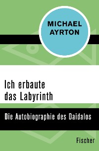 Cover Ich erbaute das Labyrinth