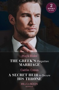 Cover Greek's Forgotten Marriage / A Secret Heir To Secure His Throne