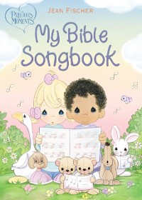 Cover Precious Moments: My Bible Songbook