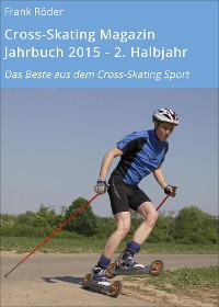 Cover Cross-Skating Magazin Jahrbuch 2015 - 2. Halbjahr