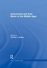 Cover Instruments and their Music in the Middle Ages