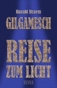 Cover Gilgamesch: Reise zum Licht