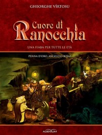 Cover Cuore di ranocchia. Volume I. Penna d''oro, angelo o boia?