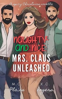 Cover Naughty and Nice: Mrs. Claus Unleashed: Mrs. Claus Unleashed