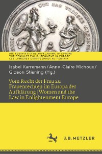 Cover Vom Recht der Frau zu Frauenrechten im Europa der Aufklärung I Women and the Law in Enlightenment Europe