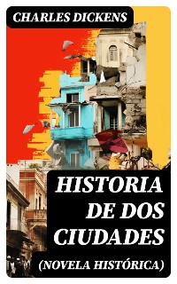 Cover Historia de dos ciudades (Novela histórica)