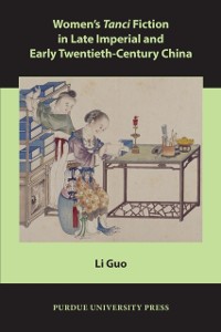 Cover Women's Tanci Fiction in Late Imperial and Early Twentieth-Century China