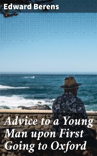 Cover Advice to a Young Man upon First Going to Oxford