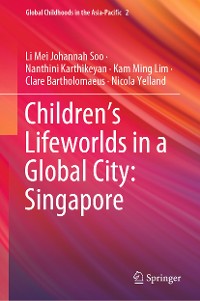 Cover Children’s Lifeworlds in a Global City: Singapore