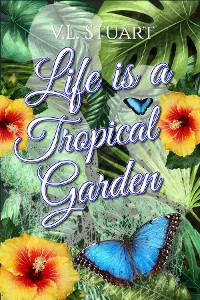 Cover Life is a Tropical Garden