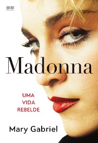 Cover Madonna: Uma vida rebelde
