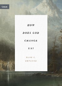 Cover How Does God Change Us?