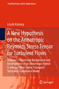 Cover A New Hypothesis on the Anisotropic Reynolds Stress Tensor for Turbulent Flows
