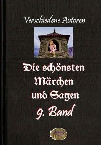 Cover Die schönsten Märchen und Sagen, 9. Band
