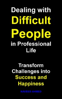 Cover Dealing with Difficult People in Professional Life