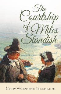 Cover The Courtship of Miles Standish