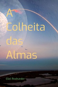 Cover A Colheita Das Almas