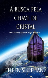 Cover A busca pela chave de cristal  [Uma continuação de Fuga Sombria]