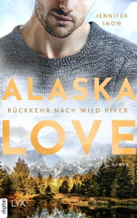 Cover Alaska Love - Rückkehr nach Wild River