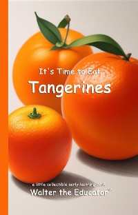 Cover It's Time to Eat Tangerines