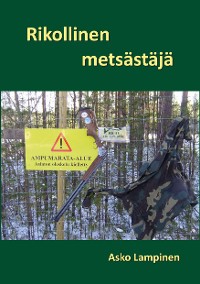 Cover Rikollinen metsästäjä