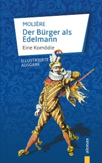 Cover Der Bürger als Edelmann. Eine Komödie.